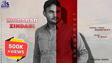 Zindabad Zindagi - ShamPreet | Latest Punjabi Songs 2023 | Bama Production