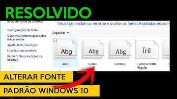 COMO ALTERAR FONTE PADRÃO DO WINDOWS 10