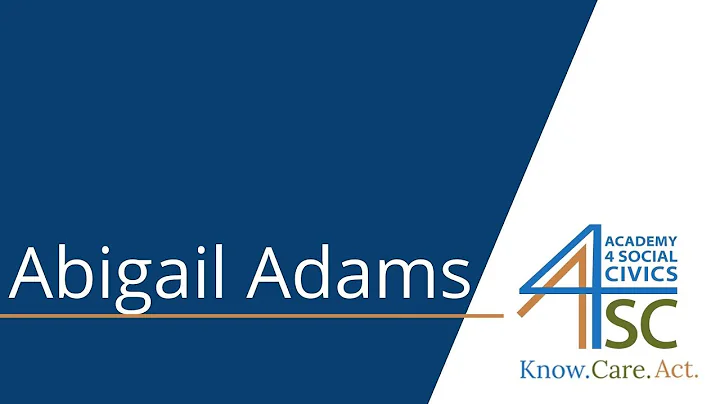 Abigail Adams: “Remember the Ladies” - Women’s Rights in the United States Series