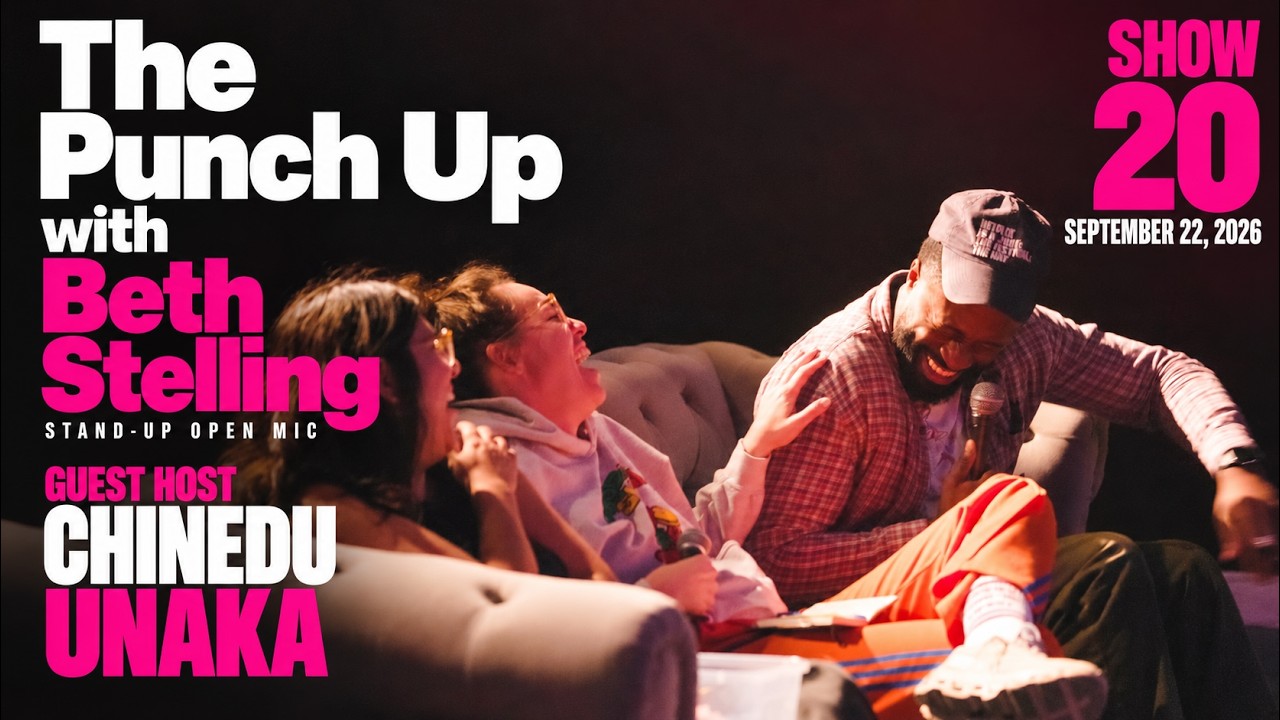 The Punch-Up Open Mic with Beth Stelling feat. Chinedu Unaka @ UCB Los Angeles — FULL SHOW