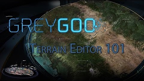 Official Terrain Editor 101 - Grey Goo
