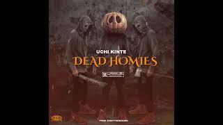 Uchi Kinte - Dead homies (Official Audio)
