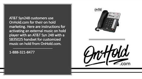OnHold com Upload Music On Hold for AT&T Syn248 with a SB35025 Handset