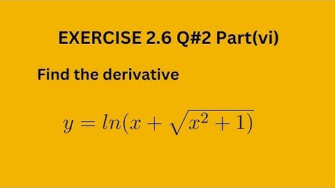 FSc Mathematics part 2 Exercise 2.6 Q#2 part (vi) ||Derivative of exponential & logarithmic function