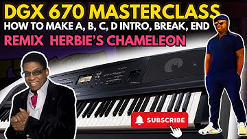 DGX 670: How to Create Unique Keyboard Styles from Scratch 🎹 (Herbie Hancock Chameleon REMIX)