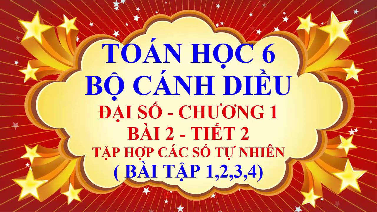 Toán học lớp 6 - Cánh diều - Bài 2 - Tập hợp các số tự... - youtube