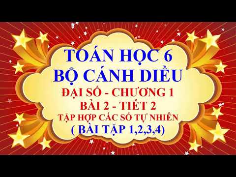 Video Toán học lớp 6 - Cánh diều - Bài 2 - Tập hợp các số tự... - youtube