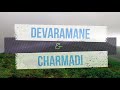 Devaramane and Charmadi: Finally a monsoon ride!