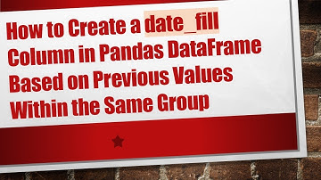 How to Create a date_fill Column in Pandas DataFrame Based on Previous Values Within the Same Group
