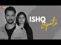 Ishq lapata  official music  anshul chauhan  rahul kothari  satvik sakar