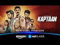 Kaptaan - Official Trailer | Saqib Saleem, Siddharth Nigam, Kavita Kaushik | Amazon MX Player Mp3 Song