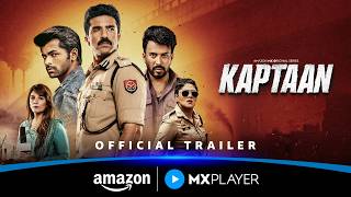 Kaptaan -  Trailer | Saqib Saleem, Siddharth Nigam, Kavita Kaushik | Amazon MX Player