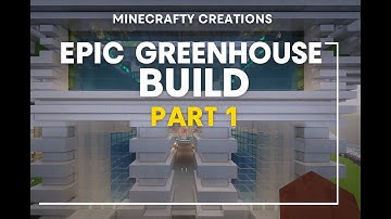 MineCrafty Creations –  Greenhouse Build – Part 1