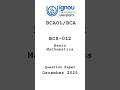 BCS-012 Basic Mathematics December 2025 Question Paper #ignou #bca  #ignou_question_paper