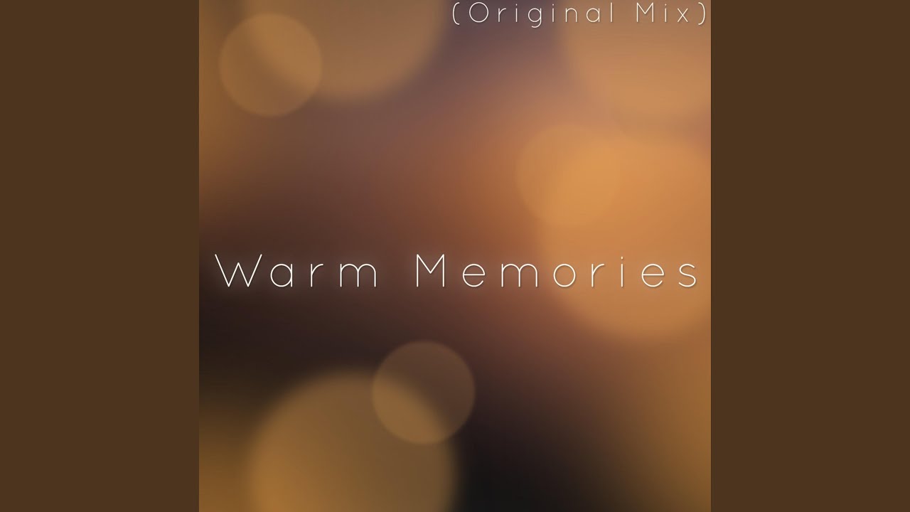 Warm Memories