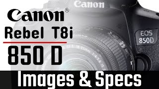 Canon EOS Rebel T8i \/ 850D Images \& Specs