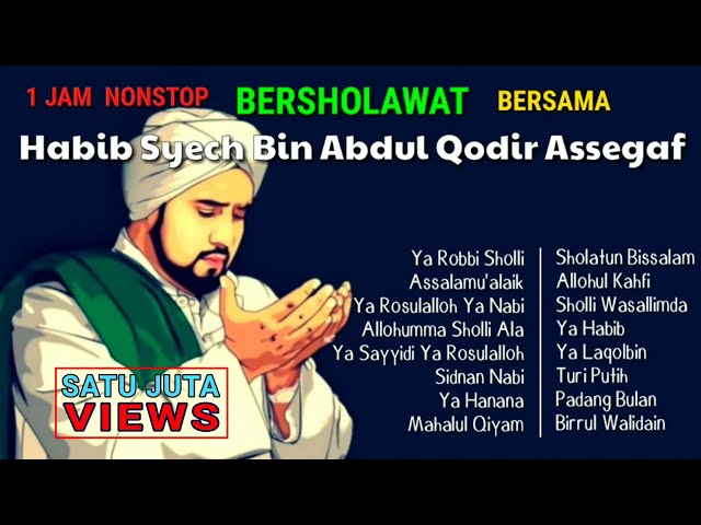 Kumpulan Sholawat Habib Syech Abdul Qodir Assegaf Full Album class=