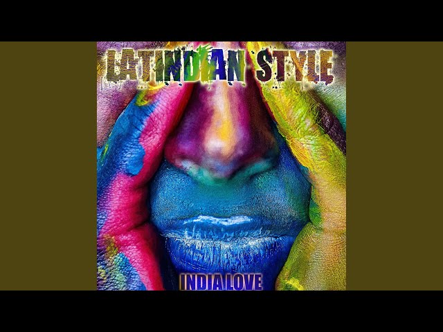 Latindian Style - India Love