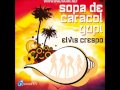 Elvis Crespo Sopa de Caracol (Yupi)