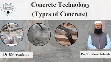 Types of Concrete | Concrete Technology Course | Dr. KS Academy