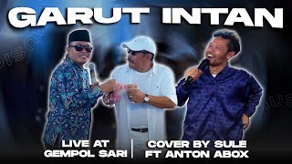 GARUT INTAN || COVER BY SULE FT ANTON ABOX