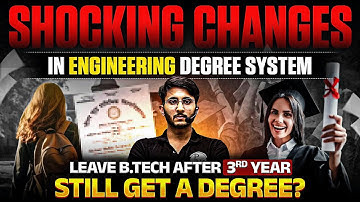 B.Tech Students Alert! | Leave B.Tech After 3rd Year & Still Get Degree? | New Engineering Policy