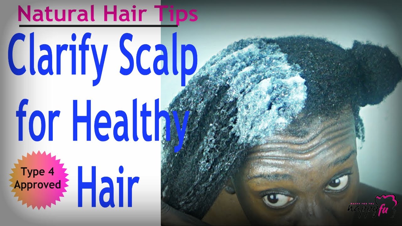 How Best To Clarify Natural Kinky Hair 4b 4c Hair YouTube