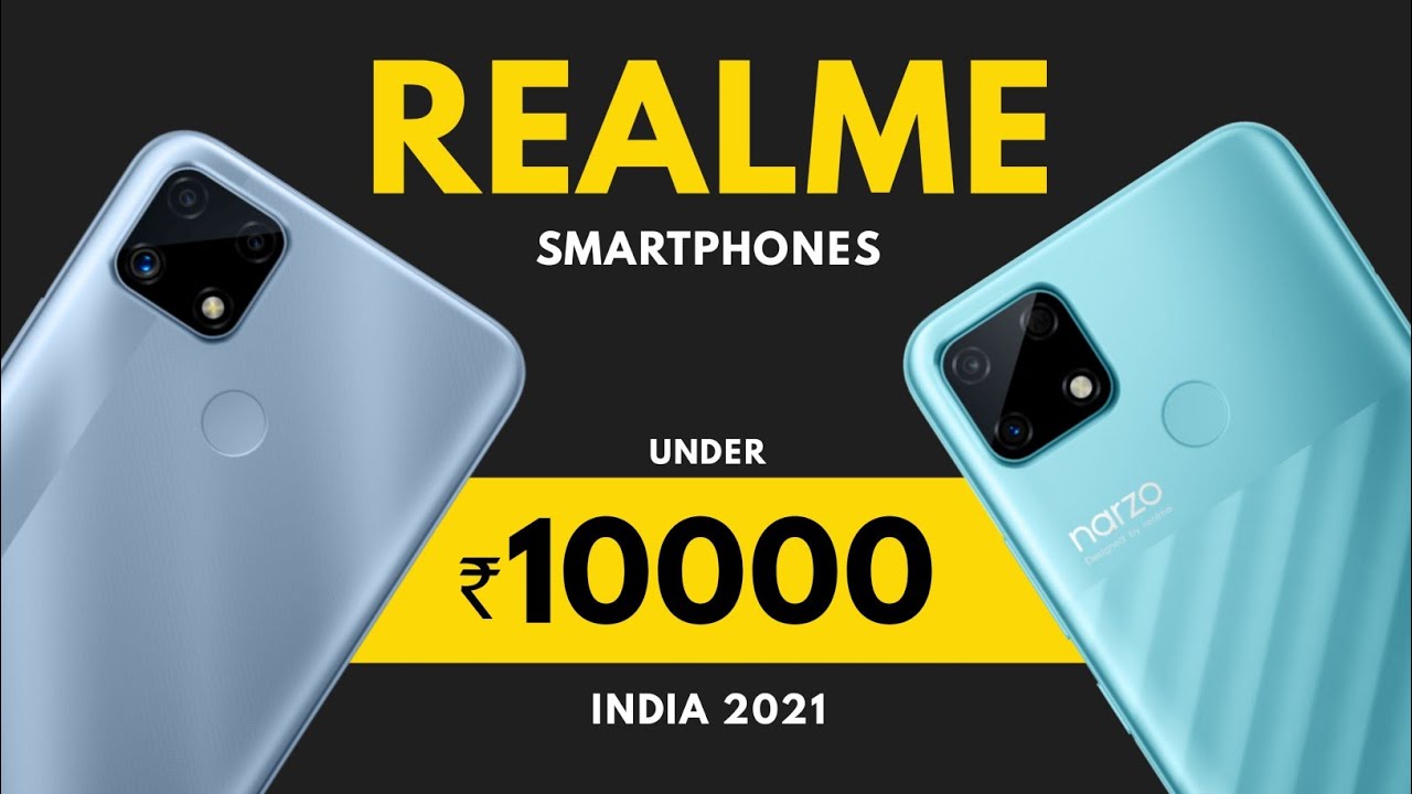 Top 5 Realme Smartphone Under 10000 in India 2021 Best Realme Phone