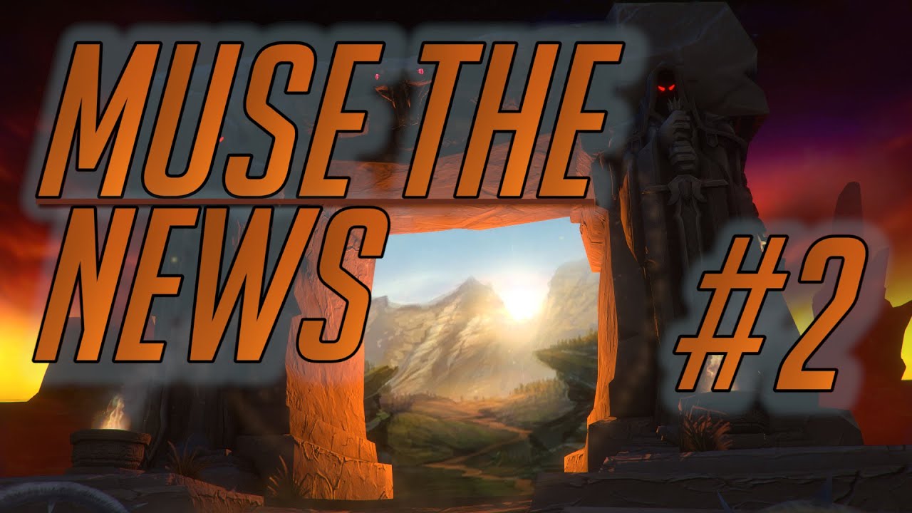 Muse the News - Episode 2 - Official WoW Legacy server? pt2