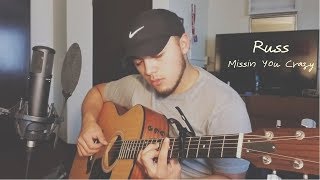 Russ - Missin You Crazy | (Acoustic Cover by Jesus Valenzuela)