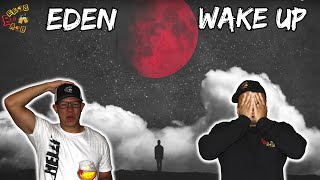 EDEN HAS A WAY OF GETTING OUR ATTENTION!! | EDEN  Wake Up Reaction