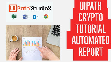 Crytpo Price Report with UiPath StudioX (Excel / Word / Outlook)