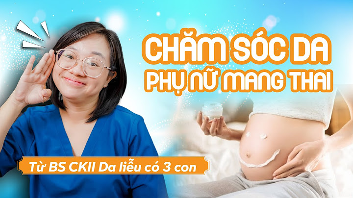 Review mỹ phẩm cho bà bầu năm 2024