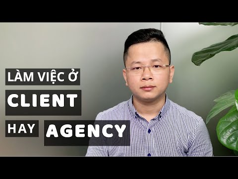 Nên làm việc ở Agency hay Client | Marketing | Thầy Giáo Mưa