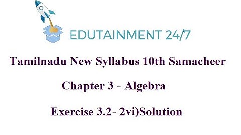 10th Maths|Exercise 3.2 - 2 vi)|Algebra|TN Samacheer Syllabus|ex 3.2|sum 2vi)|Solution
