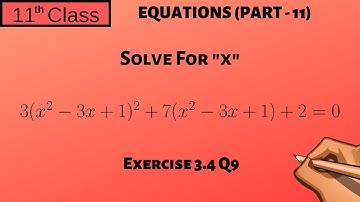 Chapter 3 | Part - 11 | Solving for "x" | Exercise 3.4 Q9 (Type-1)| 11 Class - P21