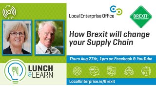 #17 - How Brexit will change your Supply Chain - Lunch & Learn - Thurs August 27th at 1pm