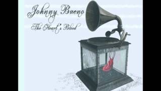 Johnny Bueno - Know Regrets