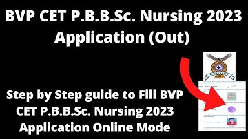 BVP CET P.B.B.Sc. Nursing 2023 Application Form (Released)- How to Fill Application Form Online Mode