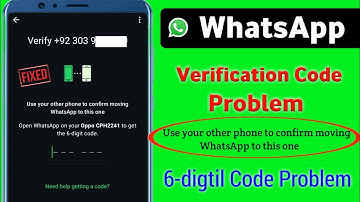 Use Your Ther Phone To Confirm Moving Whatsapp To This One||Whatsapp Verification Code Problem