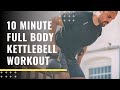 10 minute full body kettlebell workout