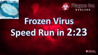 Frozen Virus Speed Run in 2:23  [Plague Inc.] [Speed Run]