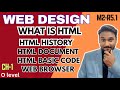 Web design | What is HTML | HTML history | HTML Document | HTML basic code | Web browser