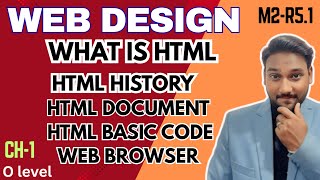 Web design | What is HTML | HTML history | HTML Document | HTML basic code | Web browser