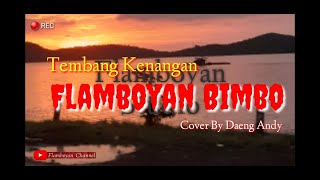 FLAMBOYAN Bimbo Cover Daeng Andy || Flamboyan Studio