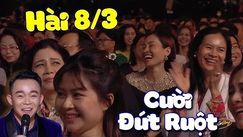 Chuyện Cười Phụ Nữ 8/3 | Cười Đứt Ruột - Những Mẩu Chuyện Cười SIÊU MẶN Của Lê Cường | Cười Bể Bụng