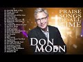 Don Moen Nonstop Praise and Worship Songs of ALL TIME | How Great is Our God  ,Thank You Lord ,...