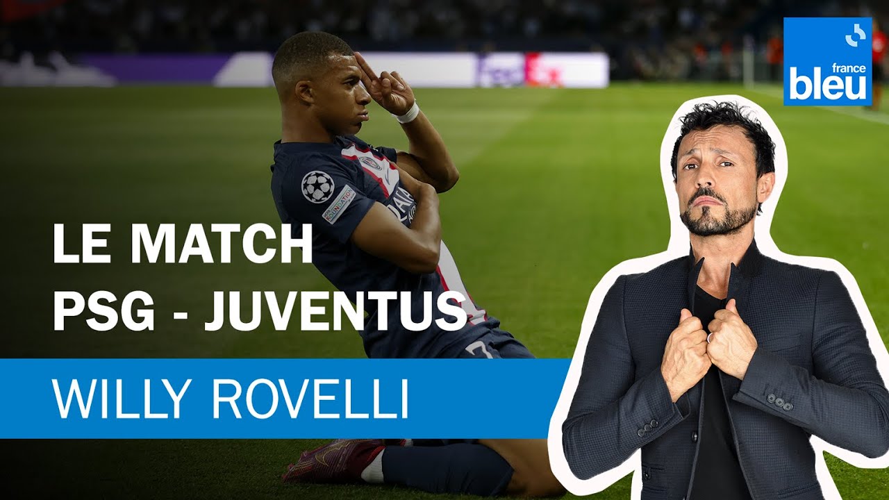 Le match PSG - Juventus en Ligue des Champions - Le billet de Willy