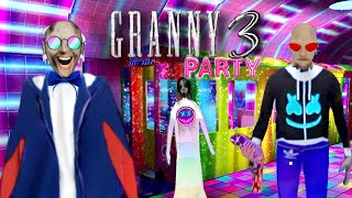 Granny 3 Party Mode Full Gameplay Desi Bitwa Ne Budhdha Bhudhiya Ki Party Kharab Kar Di