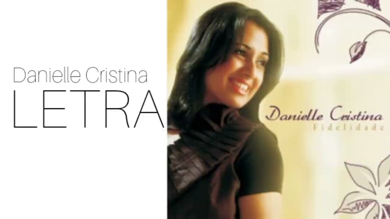 Fidelidade - Daneille Cristina - VAGALUME